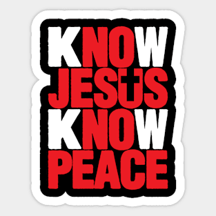 KNOW JESUS KNOW PEACE Sticker